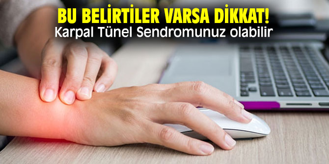 Dikkat! Bu belirtiler Karpal Tünel Sendromunun habercisi