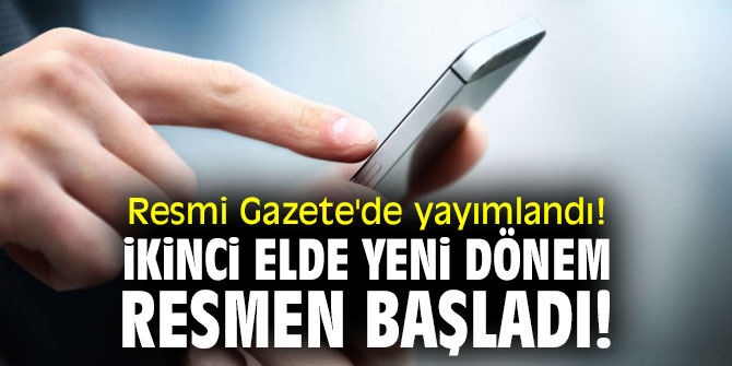 Resmi Gazete'de yayımlandı! İkinci elde yeni dönem resmen başladı! 