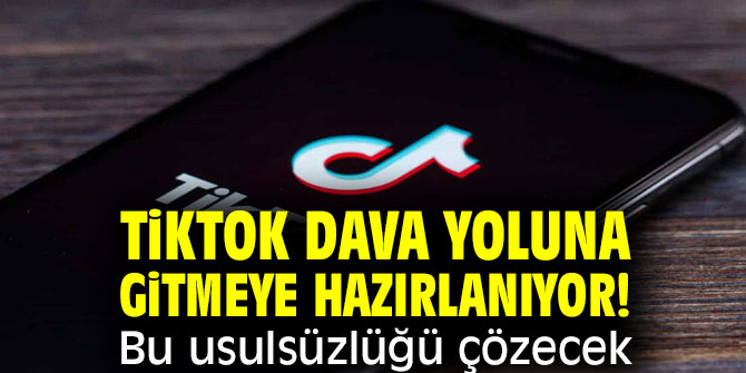 TikTok dava yoluna gitmeye hazırlanıyor! Bu usulsüzlüğü çözecek