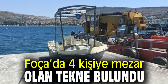 Foça’da o tekne bulundu