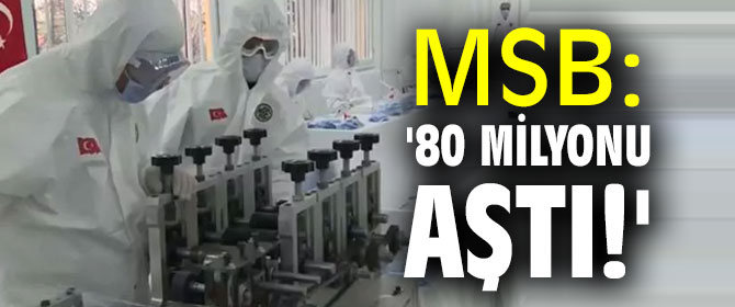 MSB, '80 milyonu aştı!'