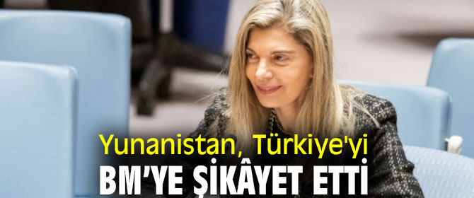 Yunanistan, Türkiye'yi şikâyet etti!