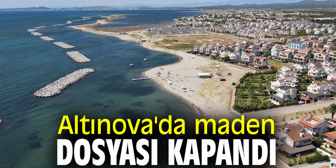 Maden dosyası kapandı