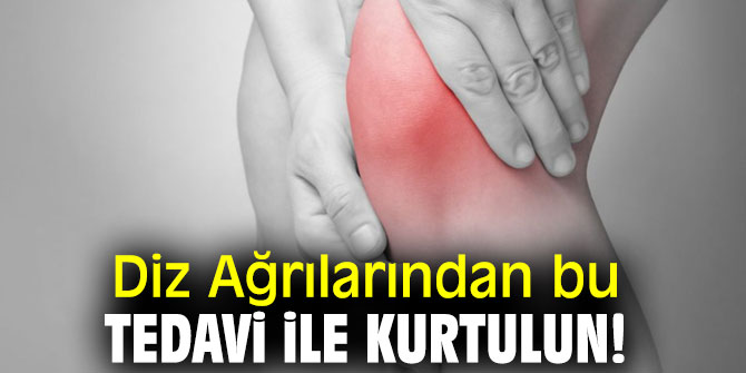 Diz Ağrılarından bu tedavi ile kurtulun!