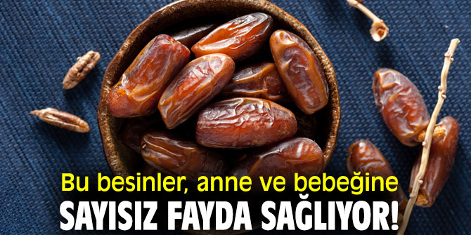 Bu besinlere dikkat! Anne ve bebeğine sayısız fayda sağlıyor!
