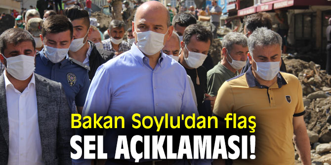 Bakan Soylu'dan flaş sel açıklaması!