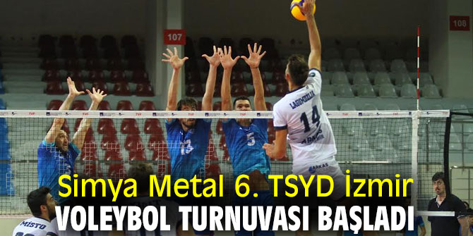 Simya Metal 6. TSYD İzmir Voleybol Turnuvası başladı