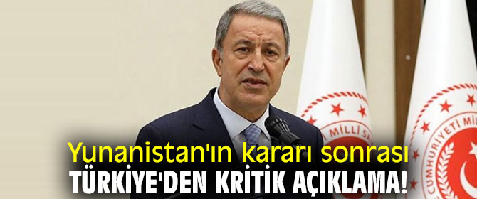 Yunanistan'ın kararı sonrası Türkiye'den kritik açıklama!