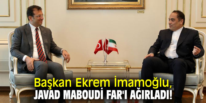 Ekrem İmamoğlu'nu Javad Maboudi Far ziyaret etti!