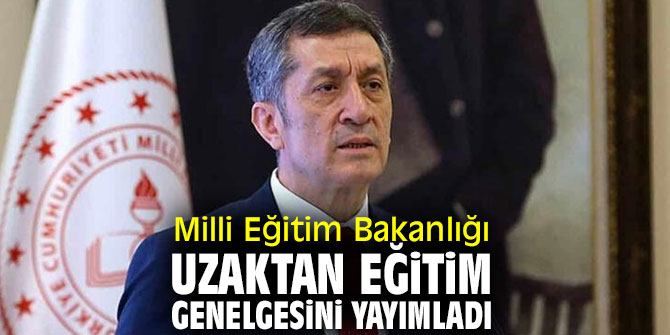 Milli Eğitim Bakanlığınca uzaktan eğitim genelgesi yayımladı!