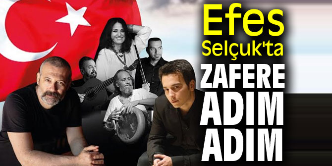 Efes Selçuk'ta 'Zafere adım adım'