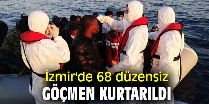 İzmir'de 68 kaçak göçmen kurtarıldı