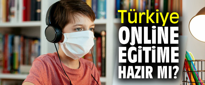 Çocuklar ‘’yeni normal’’ eğitim hayatına ne kadar hazır?