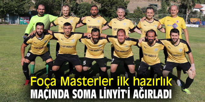 Foça Masterler ilk hazırlık maçını Soma Linyit ile oynadı