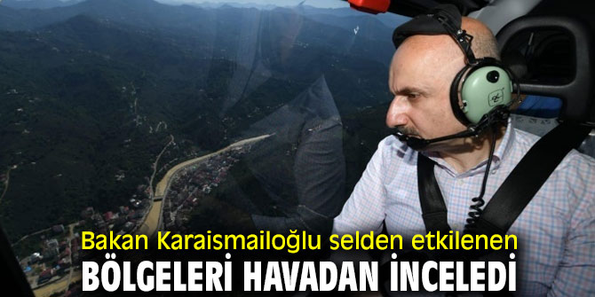 Bakan Karaismailoğlu Giresun'u havadan inceledi