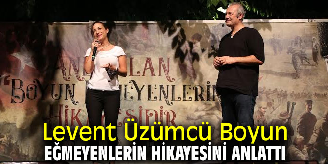 Levent Üzümcü Boyun Eğmeyenlerin hikayesini anlattı