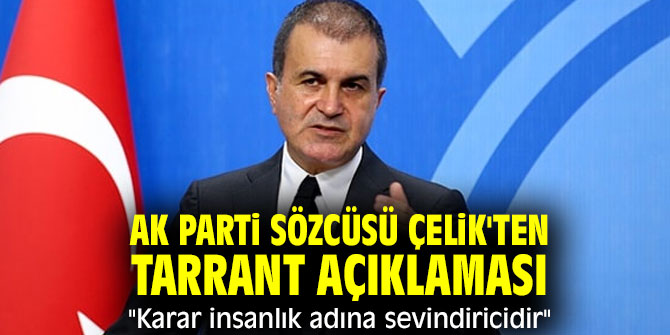 AK Parti'den Tarrant açıklaması: "Karar insanlık adına sevindiricidir"