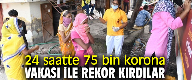 24 saatte 75 bin korona vakası ile rekor kırdılar