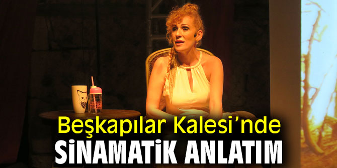 Beşkapılar Kalesi’nde sinamatik anlatım