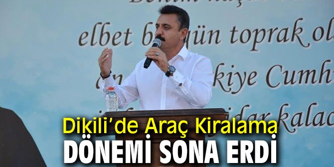 Dikili’de Araç Kiralama Dönemi Bitti