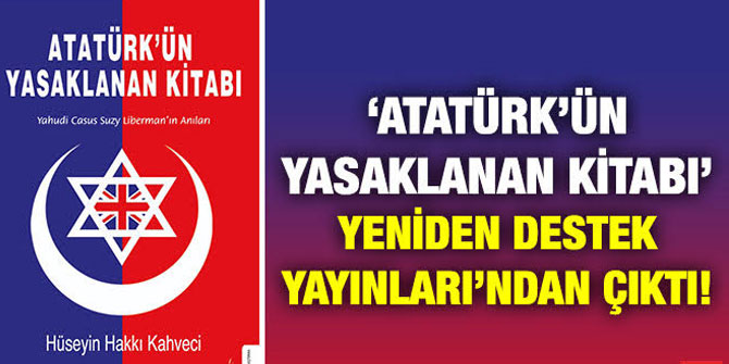 ATATÜRK’ÜN YASAKLANAN KİTABI ÇIKTI