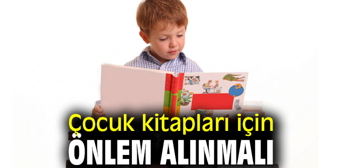 Uzmanı uyardı! “Çocuk kitapları için önlem alınmalı”