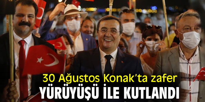 30 Ağustos Konak’ta zafer yürüyüşü ile kutlandı