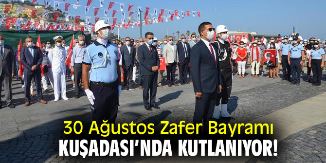 30 Ağustos Zafer Bayramı,  Kuşadası’nda kutlanıyor!