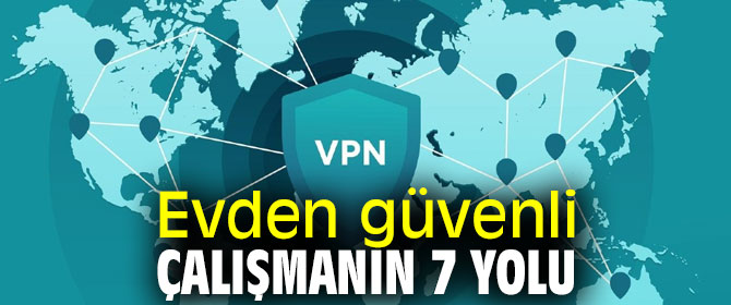 Bağlantınızı güvene almak için VPN hizmeti kullanın