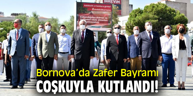 Bornova’da Zafer Bayramı coşkuyla kutlandı!