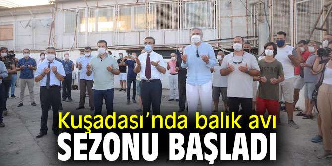 Kuşadası’nda balık avı sezonu açıldı