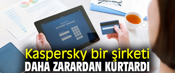 Kaspersky bir şirketi daha zarardan kurtardı