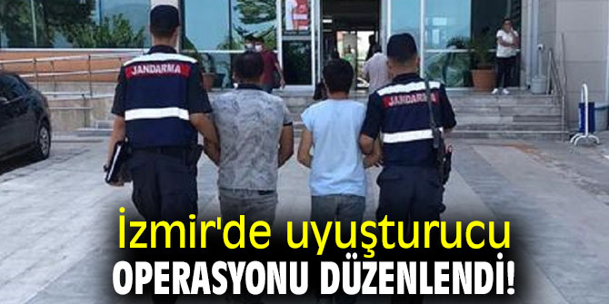 İzmir'de uyuşturucu operasyonu düzenlendi!