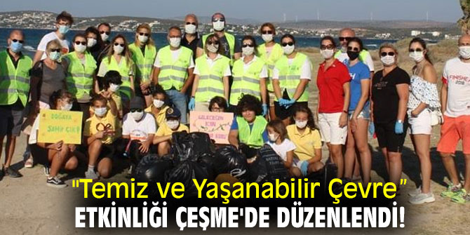 "Temiz ve Yaşanabilir Çevre” etkinliği Çeşme'de düzenlendi!
