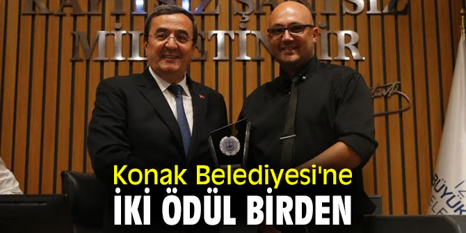 Konak Belediyesi'ne iki ödül birden