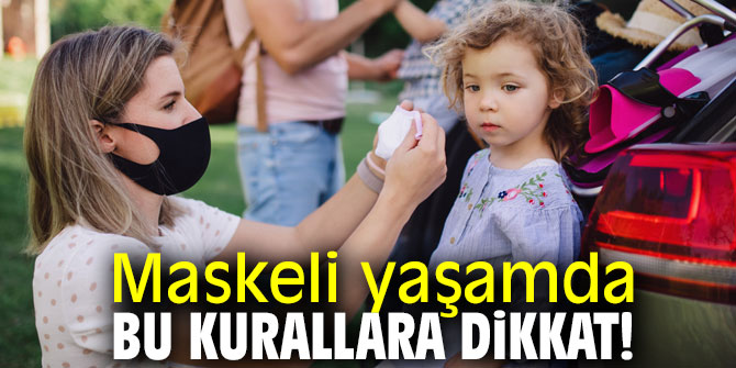 Uzmanı uyardı! Maskeli yaşamda bu kurallara dikkat!