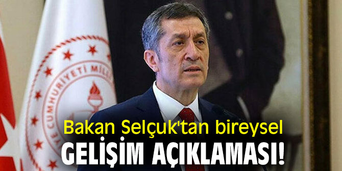 Bakan Selçuk'tan bireysel gelişim açıklaması!