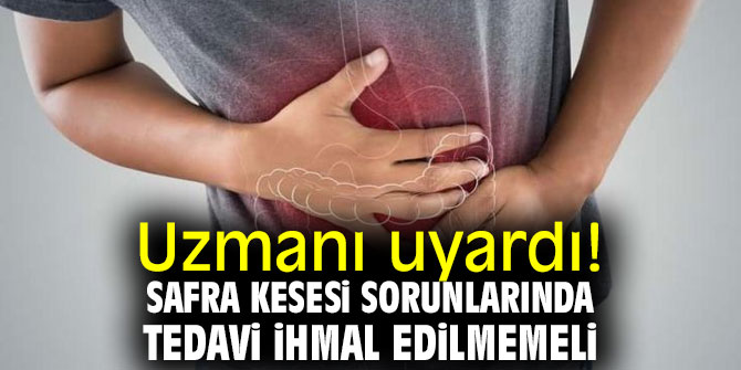 Uzmanı uyardı! Safra kesesi sorunlarında tedavi ihmal edilmemeli