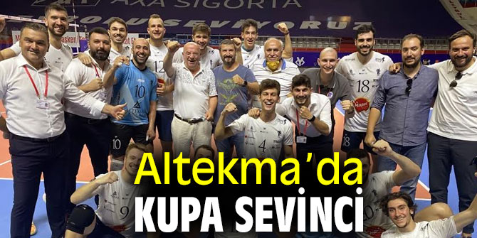 Altekma, kupa sevinci yaşıyor