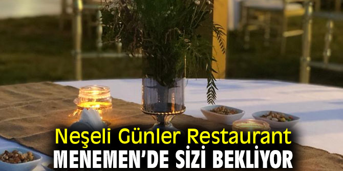 Neşeli Günler Restaurant sizi bekliyor