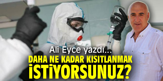 DAHA NE KADAR KISITLANMAK İSTİYORSUNUZ?