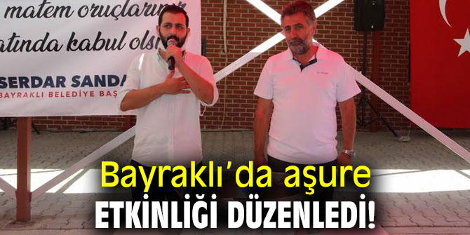 Bayraklı’da aşure etkinliği düzenledi!