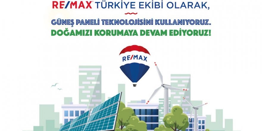 RE/MAX’ın Türkiye ofisi kendi enerjisini üretecek