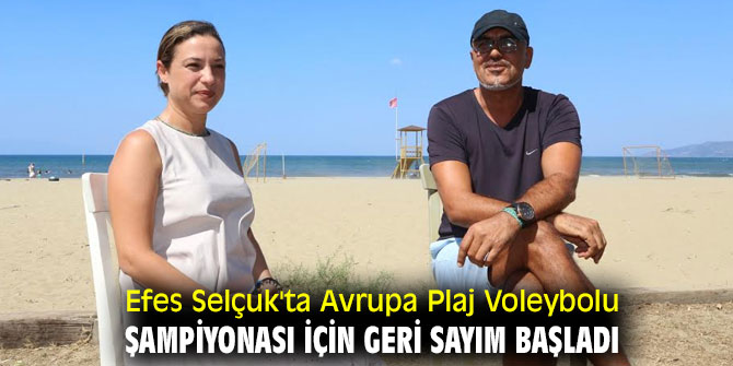 Efes Selçuk'ta Avrupa Plaj Voleybolu Şampiyonası heyecanı!