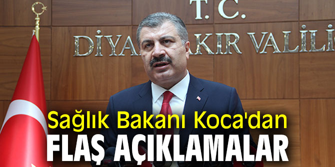 Sağlık Bakanı Koca'dan flaş açıklamalar