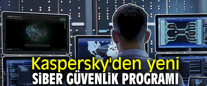 Kaspersky'den yeni siber güvenlik programı