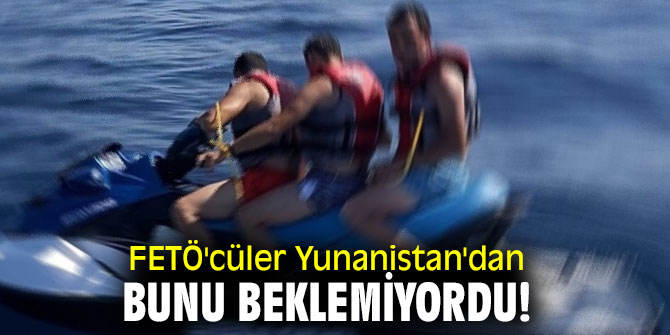 FETÖ'cüler Yunanistan'dan bunu beklemiyordu