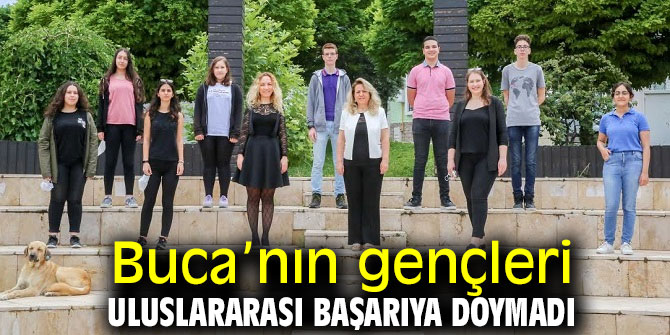 Buca’nın gençleri uluslararası başarıya doymadı