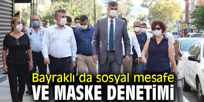 Bayraklı’da Korona denetimi