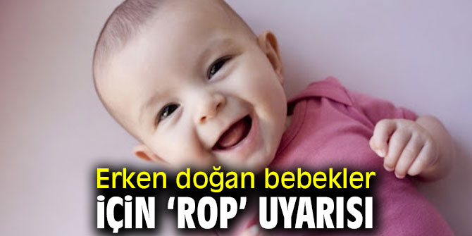 Uzmanında erken doğan bebekler için ‘ROP’ uyarısı